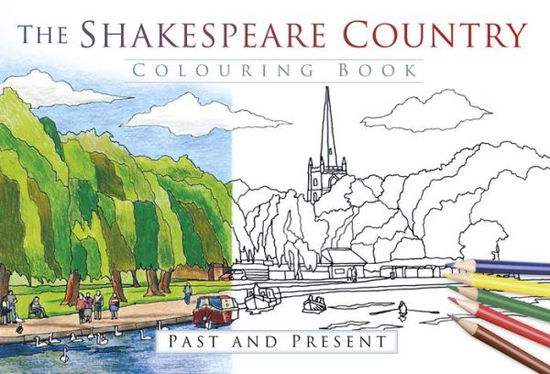 Cover for The History Press · The Shakespeare Country Colouring Book: Past and Present (Paperback Book) (2017)