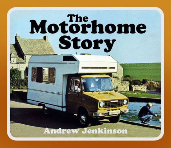 Cover for Andrew Jenkinson · The Motorhome Story (Paperback Book) (2021)