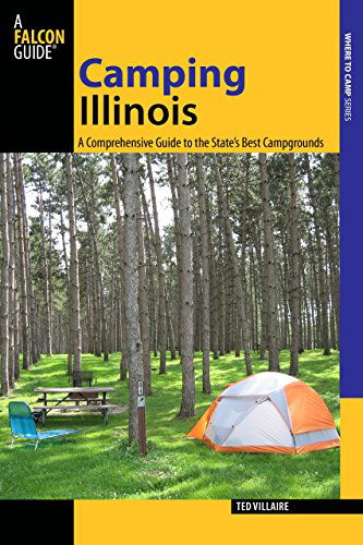 Cover for Ted Villaire · Camping Illinois: A Comprehensive Guide To The State's Best Campgrounds - State Camping Series (Paperback Book) [First edition] (2010)