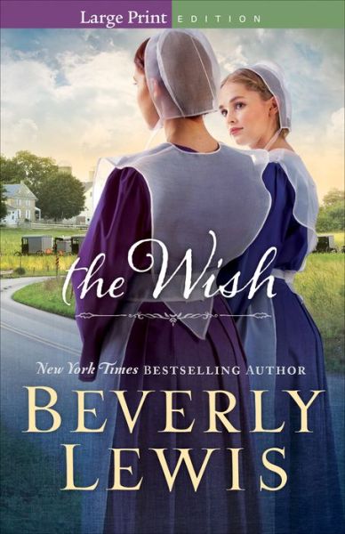 Cover for Beverly Lewis · Wish (Paperback Book) [Large type / large print edition] (2016)