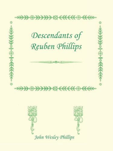 Cover for John Wesley Phillips · Descendants of Reuben Phillips (Paperback Book) (2009)