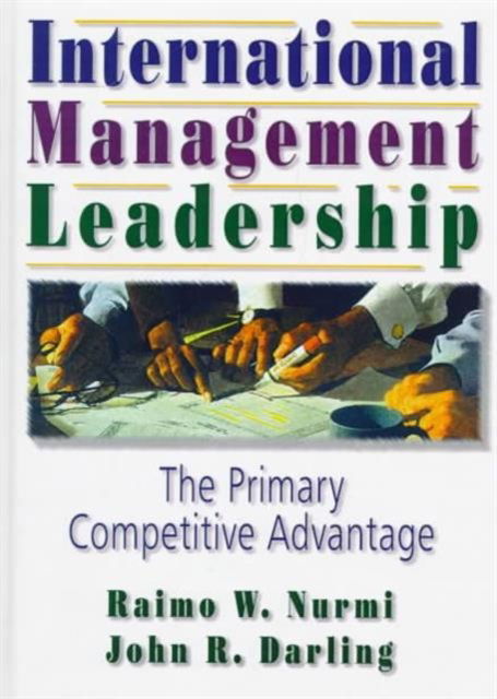 Cover for Erdener Kaynak · International Management Leadership: The Primary Competitive Advantage (Inbunden Bok) (1997)