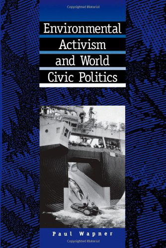 Cover for Paul Wapner · Environmental Activism and World Civic Politics (Suny Series, International Environmental Policy &amp; Theory) (Paperback Book) (1996)