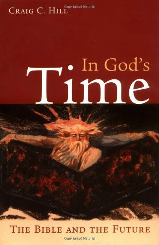 Craig C. Hill · In God's Time: The Bible and the Future (Taschenbuch) (2002)