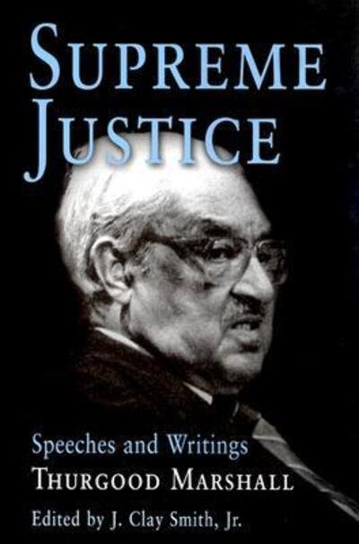Cover for Thurgood Marshall · Supreme Justice: Speeches and Writings (Hardcover Book) (2002)