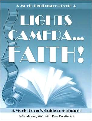 Cover for Rose Pacatte · Lights, Camera, Faith!: a Movie Lectionary Guide to Scripture, Cycle a (Paperback Book) (2001)