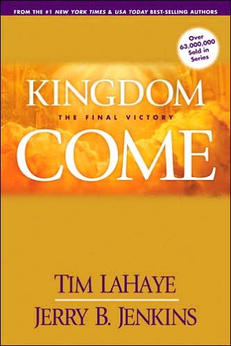 Cover for Tim Lahaye · Kingdom Come: the Final Victory (Paperback Book) (2007)