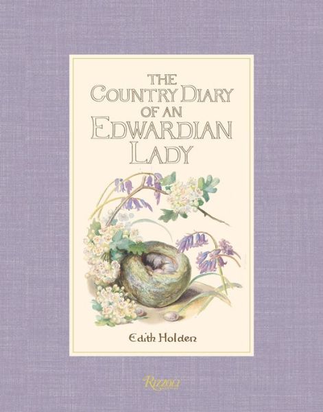 The Country Diary of an Edwardian Lady - Edith Holden - Bøger - Rizzoli International Publications - 9780847858903 - 13. marts 2018