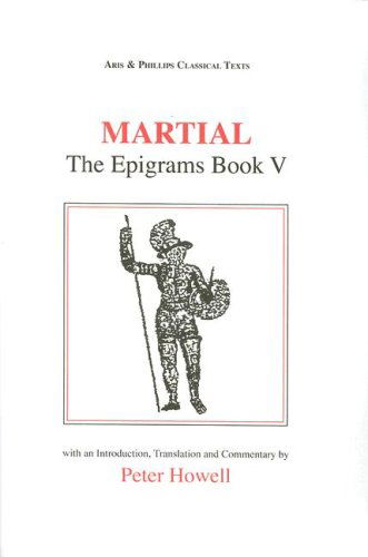 Cover for Peter Howell · Martial: The Epigrams, Book V - Aris &amp; Phillips Classical Texts (Paperback Book) [Latin edition] (1996)