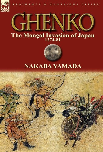 Nakaba Yamada · Ghenko: The Mongol Invasion of Japan, 1274-81 - Regiments & Campaigns (Gebundenes Buch) (2012)