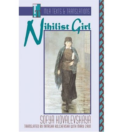 Cover for Sofya Kovalevskaya · Nihilist Girl - MLA Texts and Translations (Paperback Book) (2001)