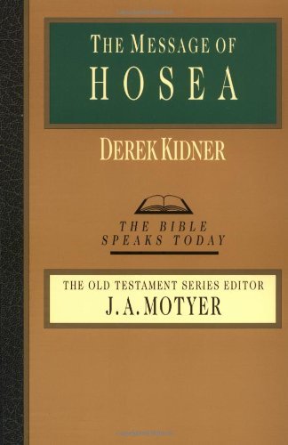 Cover for Derek Kidner · The Message of Hosea (Bible Speaks Today) (Paperback Bog) (1984)