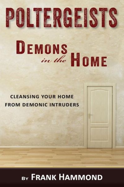 Cover for Frank Hammond · Poltergeists - Demons in the Home (Paperback Book) (2015)