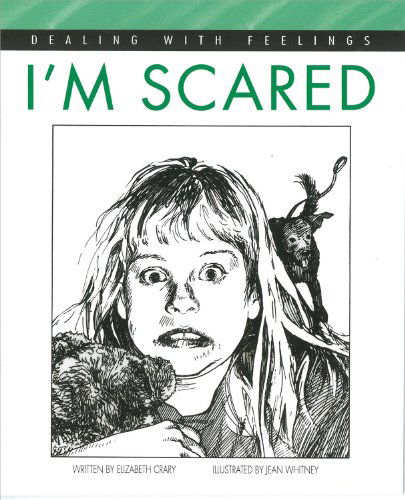 Cover for Elizabeth Crary · I'm Scared (Dealing with Feelings) (Hardcover Book) (1994)