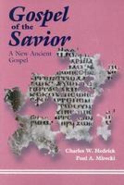 Cover for Charles W. Hedrick · The Gospel of the Savior: A New Ancient Gospel (Paperback Book) (2002)