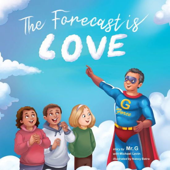 Cover for Mr G · The Forecast Is Love (Hardcover Book) (2020)