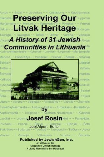 Cover for Josef Rosin · Preserving Our Litvak Heritage - a History of 31 Jewish Communities in Lithuania (Gebundenes Buch) (2005)