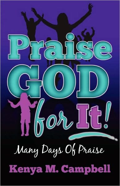 Cover for Kenya M. Campbell · Praise God for It: Many Days of Praise (Taschenbuch) (2010)