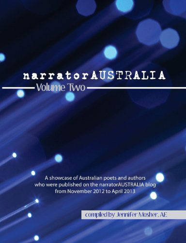 Cover for Various Contributors · Narratoraustralia Volume Two: a Showcase of Australian Poets and Authors Who Were Published on the Narratoraustralia Blog from November 2012 to April 2013 (Taschenbuch) (2013)