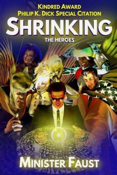 Cover for Minister Faust · Shrinking the Heroes (Paperback Book) (2013)