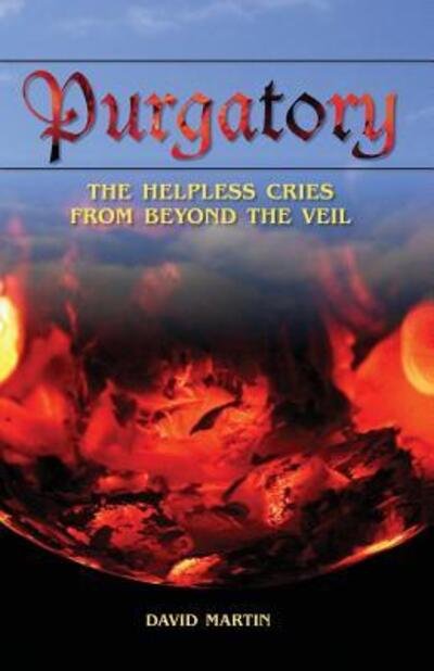 Purgatory - David Martin - Kirjat - David Martin - 9780989642903 - maanantai 15. heinäkuuta 2013