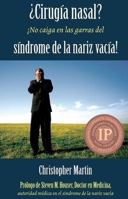 Cover for Christopher Martin · ?Cirugia nasal? !No caiga en las garras del sindrome de la nariz vacia! (Paperback Book) (2021)