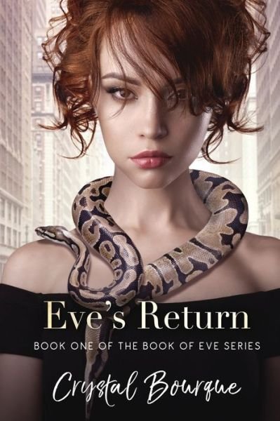 Cover for Crystal a Bourque · Eve's Return (The Book of Eve) (Volume 1) (Paperback Bog) (2014)