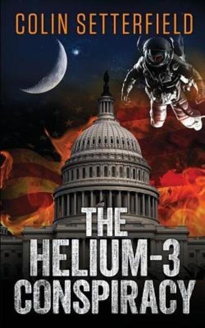 Cover for Colin Setterfield · The Helium-3 Conspiracy (Paperback Book) (2018)