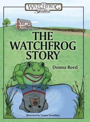 Cover for Donna Reed · The Watchfrog Story (Hardcover Book) (2015)