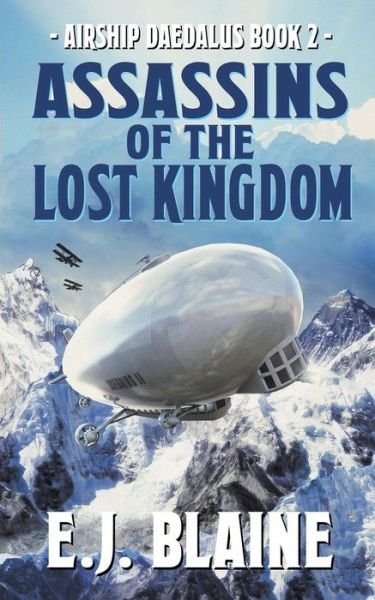 Cover for E J Blaine · Assassins of the Lost Kingdom - Airship Daedalus (Paperback Book) (2016)