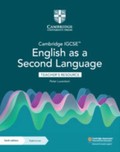 Cambridge IGCSE™ English as a Second Language Teacher's Resource with Digital Access - Cambridge International IGCSE - Peter Lucantoni - Bøger - Cambridge University Press - 9781009093903 - 30. juni 2022