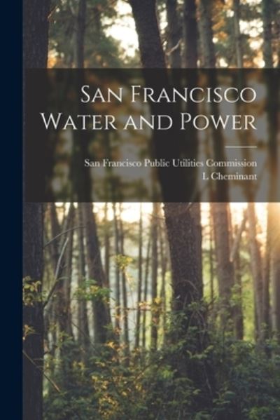 Cover for L Cheminant · San Francisco Water and Power (Pocketbok) (2021)