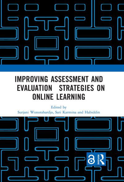 Cover for Surjani Wonorahardjo · Improving Assessment and Evaluation Strategies on Online Learning: Proceedings of the 5th International Conference on Learning Innovation (ICLI 2021), Malang, Indonesia, 29 July 2021 (Hardcover Book) (2022)