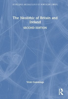 Cover for Vicki Cummings · The Neolithic of Britain and Ireland - Routledge Archaeology of Northern Europe (Paperback Book) (2025)