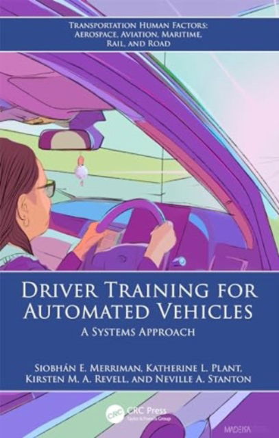 Cover for Siobhan E. Merriman · Driver Training for Automated Vehicles: A Systems Approach - Transportation Human Factors (Hardcover bog) (2024)