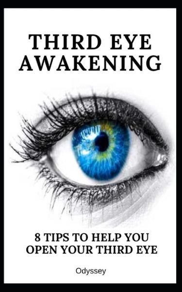 Third Eye Awakening - Odyssey - Kirjat - Independently Published - 9781076493903 - perjantai 28. kesäkuuta 2019