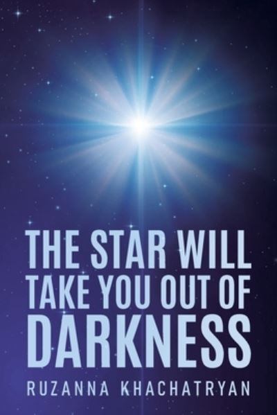 Cover for Ruzanna Khachatryan · Star Will Take You Out of Darkness (Book) (2024)