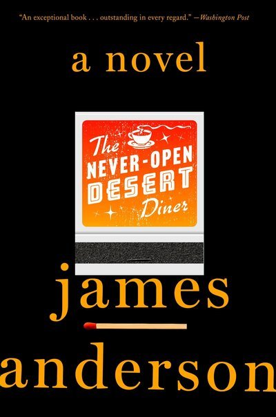 Cover for James Anderson · The Never-Open Desert Diner: A Novel (Paperback Book) (2016)