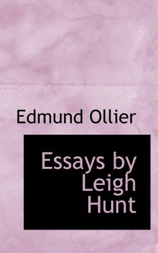 Cover for Edmund Ollier · Essays by Leigh Hunt (Paperback Book) (2009)