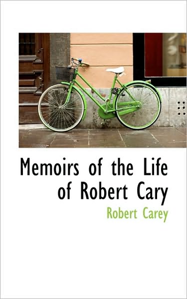 Cover for Robert Carey · Memoirs of the Life of Robert Cary (Paperback Book) (2009)