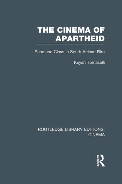 Cover for Keyan Tomaselli · The Cinema of Apartheid (Taschenbuch) (2016)