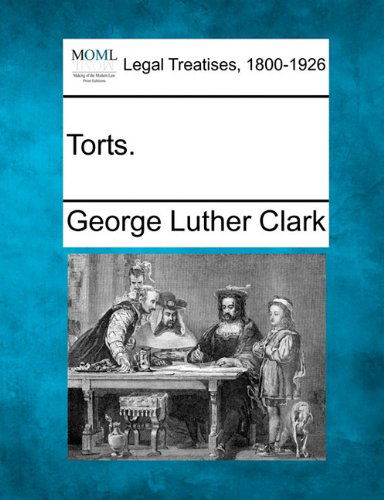 Cover for George Luther Clark · Torts. (Paperback Book) (2010)