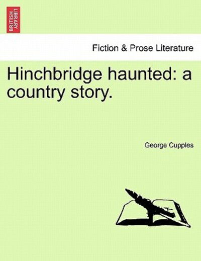 Cover for George Cupples · Hinchbridge Haunted: a Country Story. (Paperback Book) (2011)