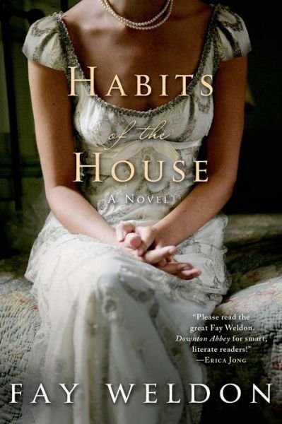 Habits of the House - Fay Weldon - Livres - St. Martin\'s Griffin - 9781250042903 - 29 octobre 2013
