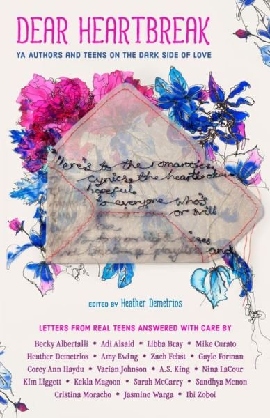 Cover for Heather Demetrios · Dear Heartbreak: Ya Authors and Teens on the Dark Side of Love (Hardcover Book) (2018)
