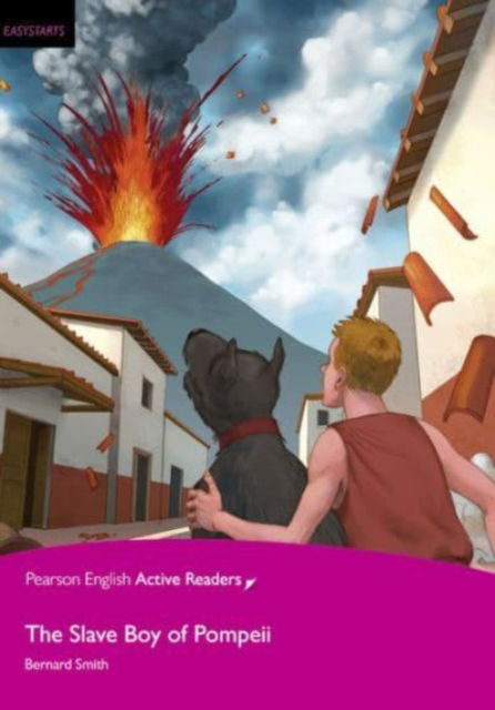 Easystart: Slave Boy of Pompeii Book for pack CHINA - Pearson English Active Readers - Bernard Smith - Książki - Pearson Education Limited - 9781292284903 - 31 lipca 2019