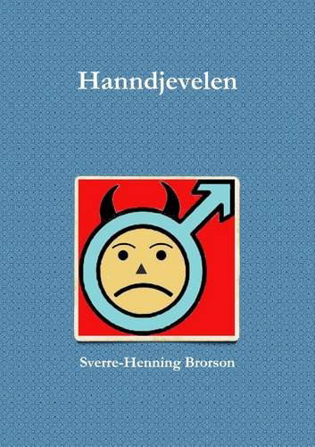 Cover for Sverre-henning Brorson · Hanndjevelen (Paperback Book) [Norwegian edition] (2014)