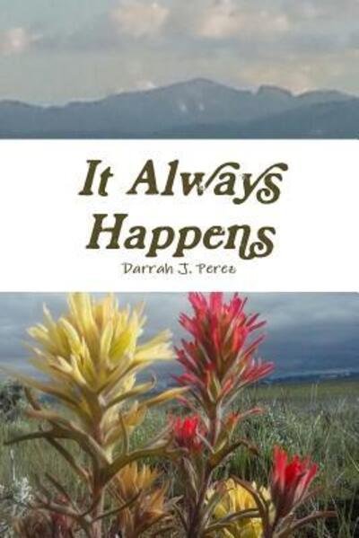 Cover for Darrah J. Perez · It Always Happens (Paperback Book) (2015)