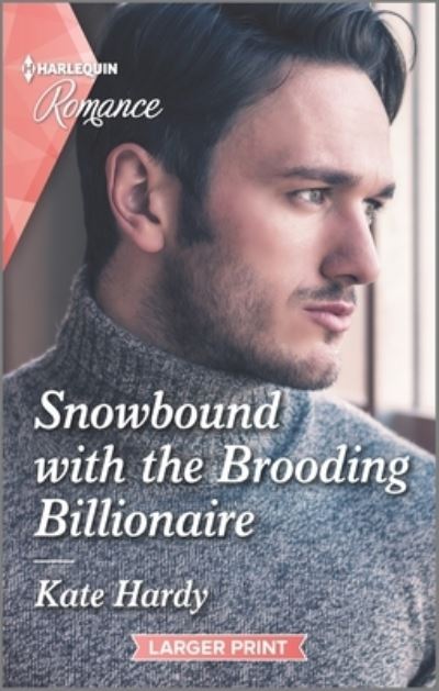 Snowbound with the Brooding Billionaire - Kate Hardy - Książki - Harlequin Romance Larger Print - 9781335406903 - 30 listopada 2021