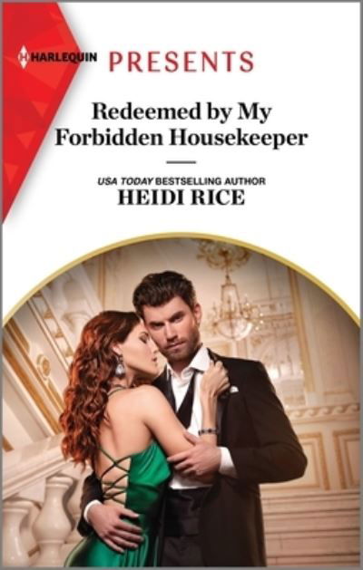 Cover for Heidi Rice · Redeemed by My Forbidden Housekeeper (Bog) (2023)